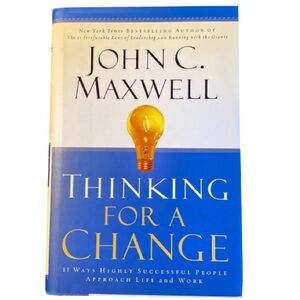 Thinking For A Change by John C Maxwell, Hardcover Leadership Book